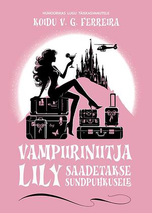 Vampiiriniitja Lily saadetakse sundpuhkusele by Koidu V. G. Ferreira