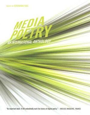 Media Poetry: An International Anthology by Eduardo Kac