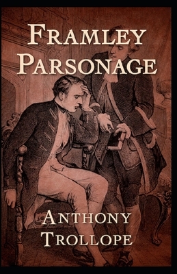 Framley Parsonage Illustrated by Anthony Trollope