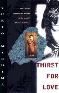 Thirst for Love by Alfred H. Marks, Yukio Mishima