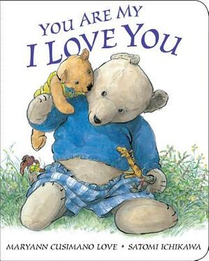 You Are My I Love You by Maryann Cusimano Love