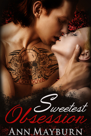 Sweetest Obsession by Ann Mayburn