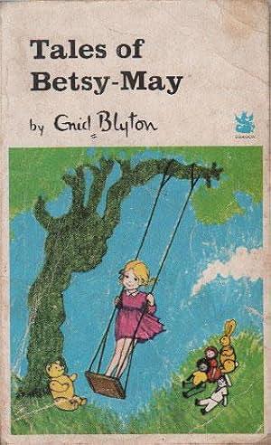 Tales of Betsy-May by Enid Blyton