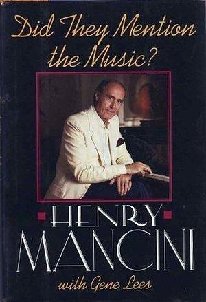 Did They Mention the Music? by Henry Mancini, Henry Mancini, Gene Lees