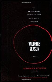 The Wildfire Season: A Novel by Andrew Pyper