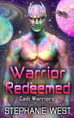 Warrior Redeemed by Stephanie West, Stephanie West
