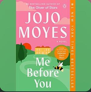 Me Before You by Jojo Moyes