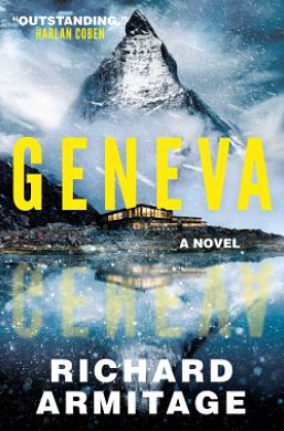 Geneva: A Novel by Richard Armitage