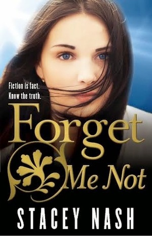 Forget Me Not by Stacey Nash