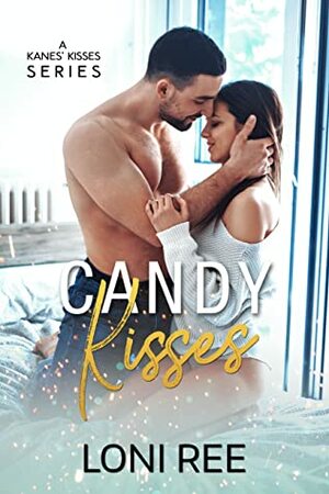 Candy Kisses by Loni Ree