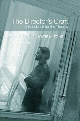 Directing for the Stage: A Practical Guide by Katie Mitchell