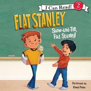 Flat Stanley: Show-and-Tell, Flat Stanley! by Jeff Brown