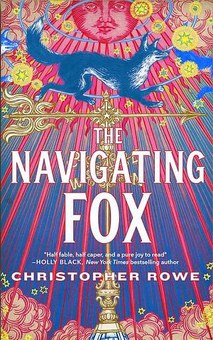 The Navigating Fox by Christopher Rowe