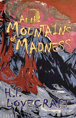 At the Mountains of Madness by H.P. Lovecraft