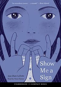 Show Me a Sign by Ann Clare LeZotte