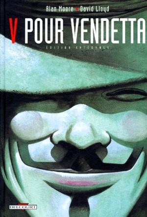 V Pour Vendetta, L'intégrale by David Lloyd, Alan Moore