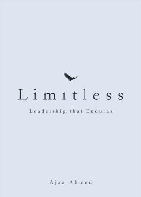 Limitless: Leadership That Endures by Ajaz Ahmed