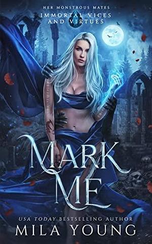 Mark Me by Mila Young, Mila Young