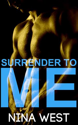 Surrender to Me by Nina West