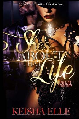 She's About That Life: Familiar Territory by Keisha Elle