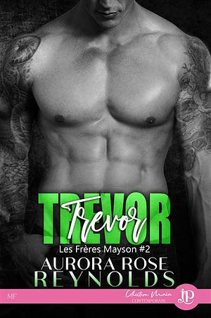 Trevor by Aurora Rose Reynolds