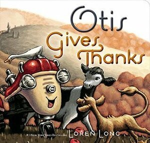 Otis Gives Thanks by Loren Long