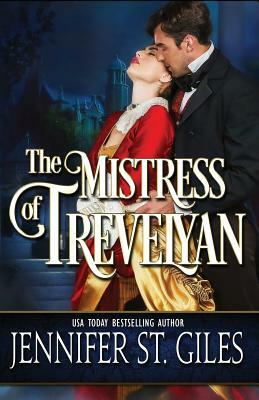 The Mistress of Trevelyan by Jennifer St. Giles