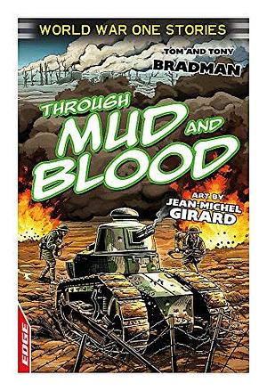 Through Mud and Blood by Tony Bradman, Jim Eldridge, Tom Bradman