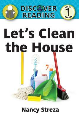 Let's Clean the House by Nancy Streza