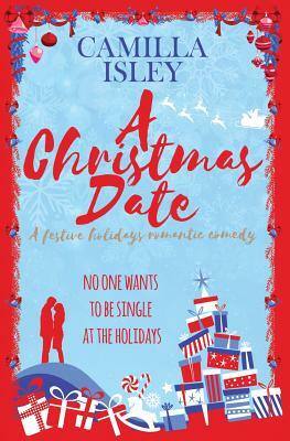 A Christmas Date by Camilla Isley