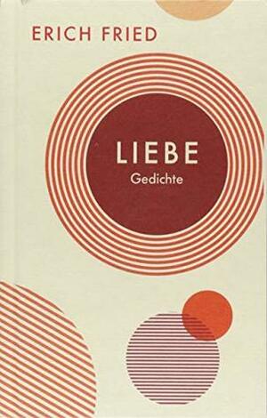 Liebe: Gedichte by Erich Fried