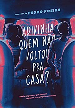 Adivinha quem não voltou pra casa? by Pedro Poeira