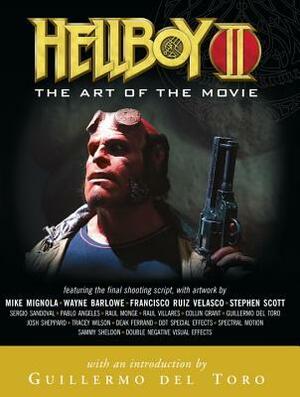 Hellboy II: The Art of the Movie by Mike Mignola, Guillermo del Toro