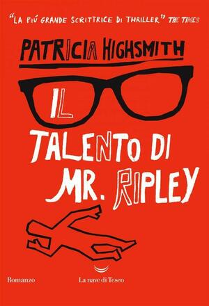 Il talento di Mr. Ripley by Patricia Highsmith