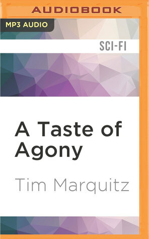 A Taste of Agony by Tim Reynolds, Tim Marquitz