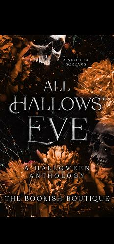 All Hallow's Eve: A Halloween Anthology by Lauren Biel, Alisha Williams, Dana Isaly
