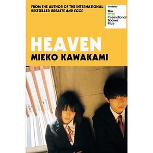 Heaven by Mieko Kawakami