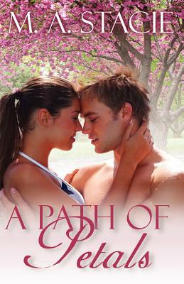 A Path of Petals by M. A. Stacie