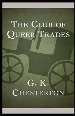 The Club of Queer Trades Illustrated by G.K. Chesterton