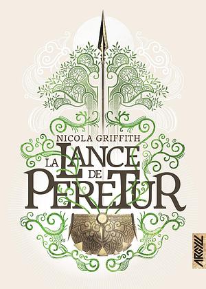 La Lance de Peretur by Nicola Griffith