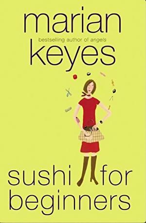 Sushi for Beginners by Marian Keyes