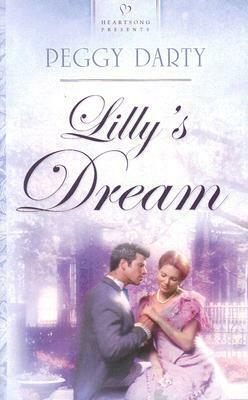Lilly's Dream by Peggy Darty
