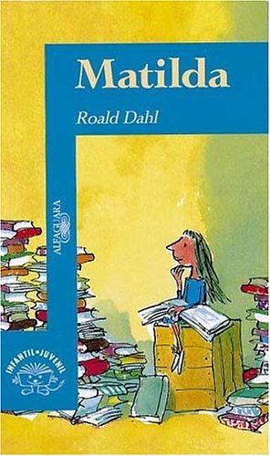 Matilda by Roald Dahl