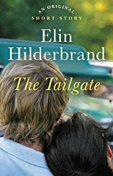 The Tailgate by Elin Hilderbrand