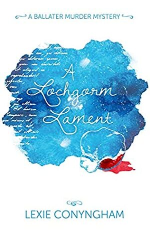 A Lochgorm Lament (Hippolyta Napier #5) by Lexie Conyngham