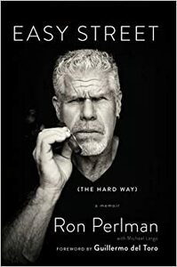 Easy Street: The Hard Way by Ron Perlman