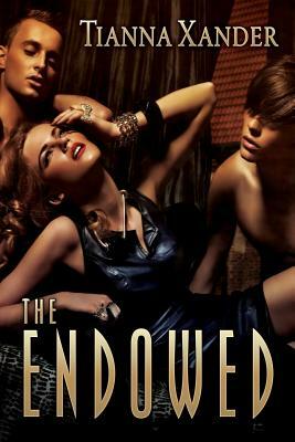 The Endowed by Tianna Xander