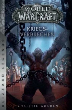 World of Warcraft: Kriegsverbrechen by Christie Golden