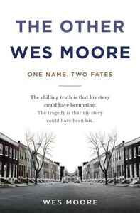 The Other Wes Moore: One Name, Two Fates by Wes Moore, Tavis Smiley