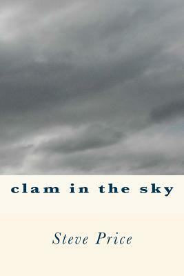 Clam In The Sky by Steve Price